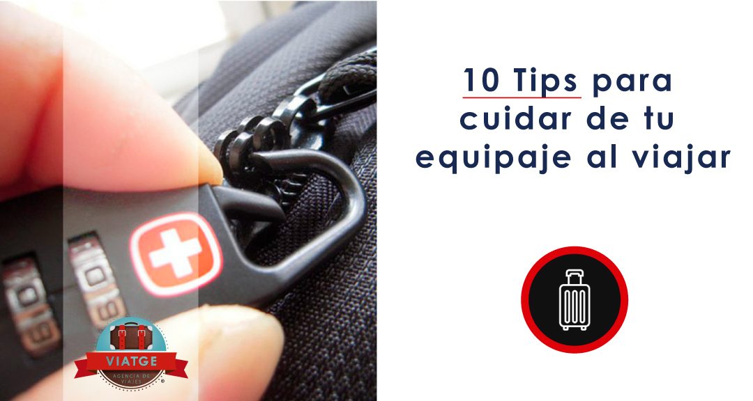 10 Tips para cuidar de tu equipaje al viajar