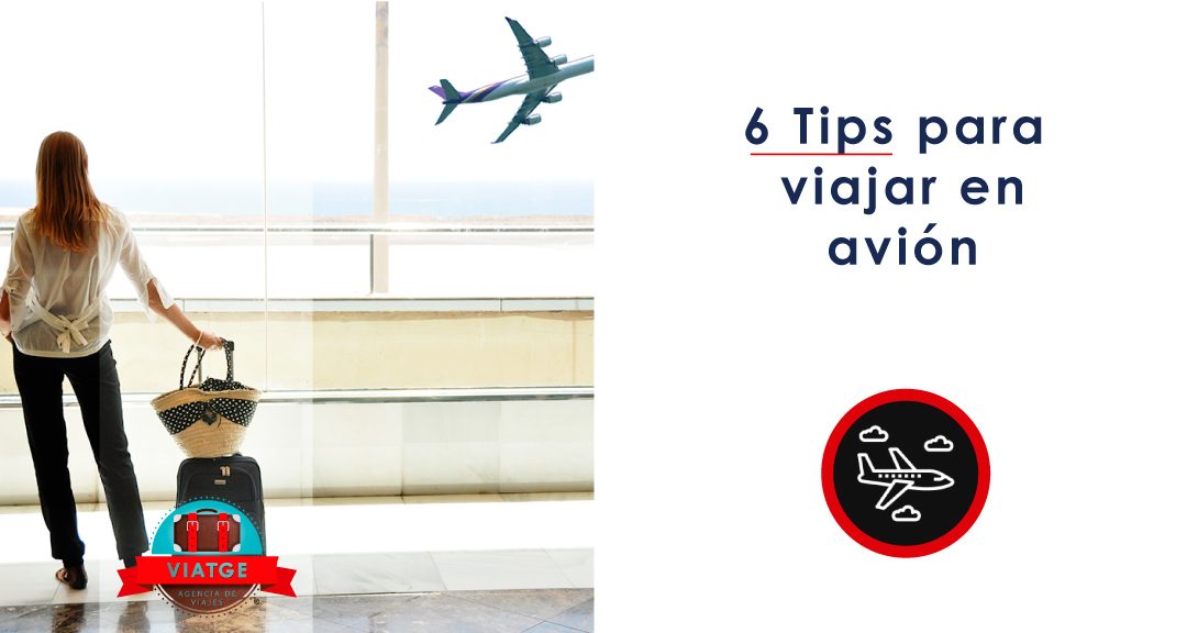 6 Tips para viajar en avión