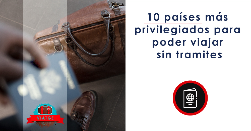 10 países más privilegiados para poder viajar sin tramites