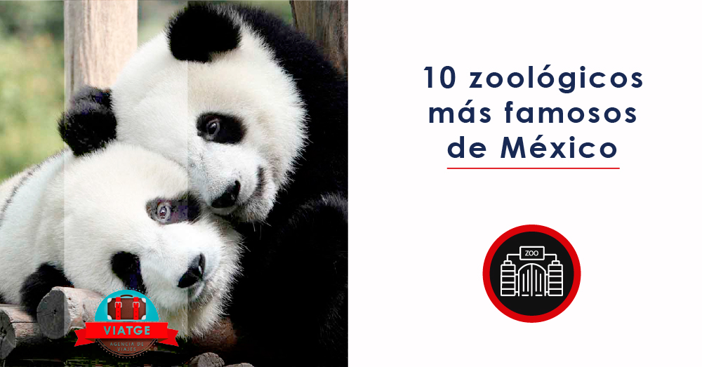 10 zoológicos más famosos de México