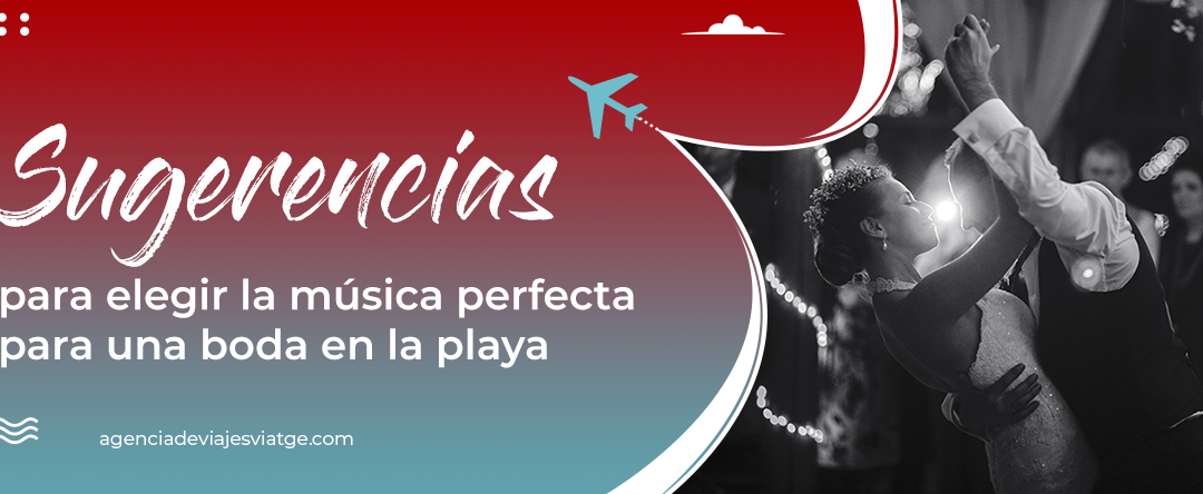 Sugerencias para elegir la música perfecta para una boda en la playa